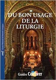 Du bon usage de la liturgie